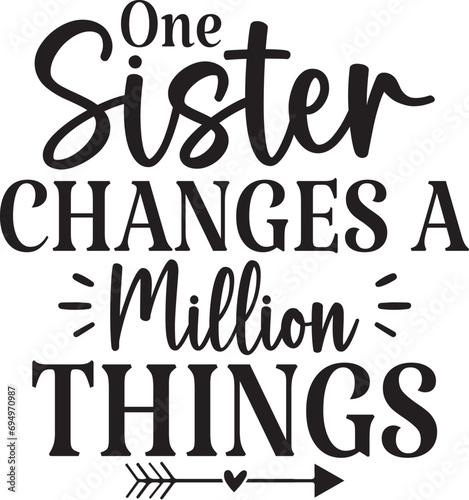 One Sister Changes a Million Things