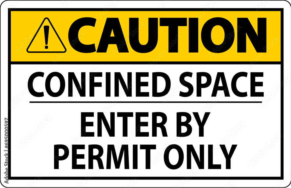 Caution Sign Confined Space - Enter By Permit Only