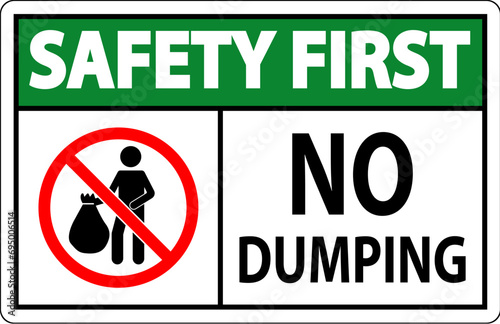 Safety First No Dumping Sign
