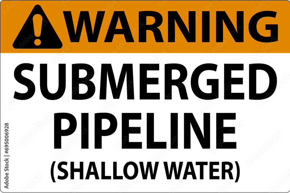 Warning Sign Submerged Pipeline (Shallow Water) Warning Sign Submerged Pipeline (Shallow Water)