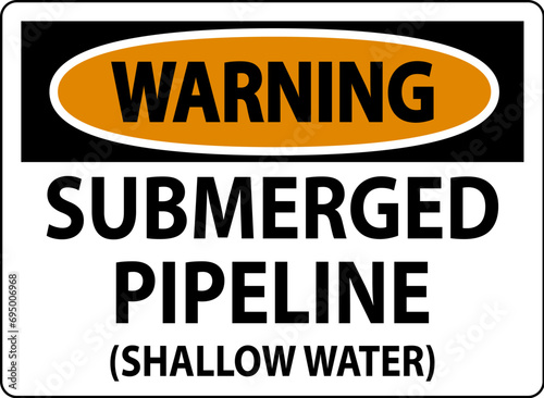 Warning Sign Submerged Pipeline (Shallow Water)