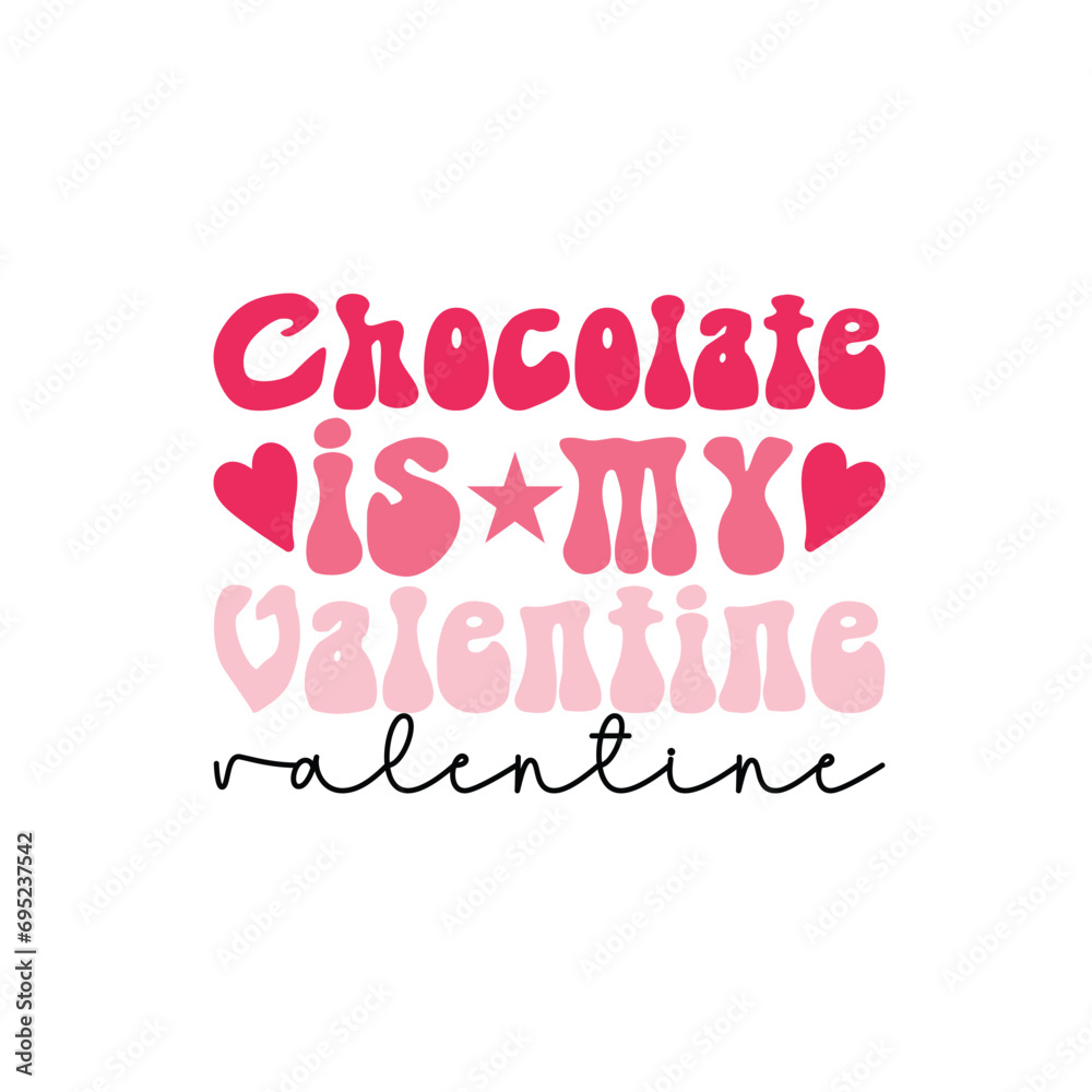 Fototapeta premium Chocolate Is My Valentine