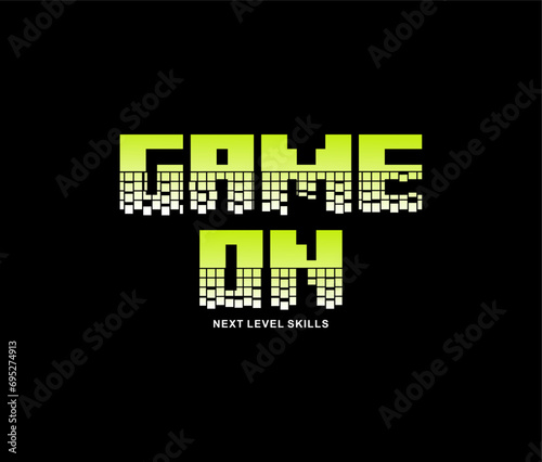 Game On Next Level Skill,Gamer, typography, tee shirt graphics, vectors , hand drawn artwork.