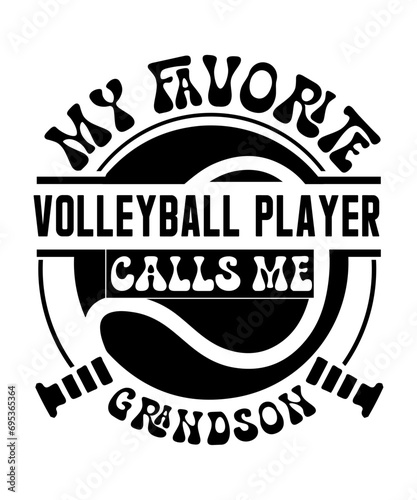 my favorite Volleyball player calls me grandson svg