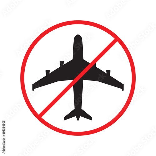 Forbidden Prohibited Warning, caution, attention, restriction label danger. No airplane vector icon. Do not use plane sign design. No airport symbol flat pictogram. 