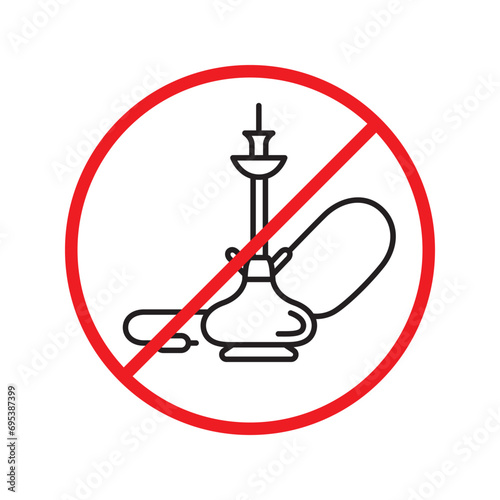 Forbidden Prohibited Warning, caution, attention, restriction label danger. No shisha vector icon. Do not use shisa sign design. No hookay symbol flat pictogram. Do not smoke shisha hookah icon