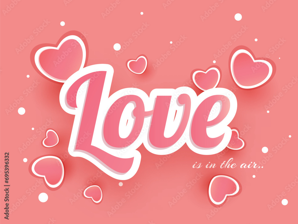 Sticker Style Message Font of Love Is In The Air with Hearts Decorated on Light Red Background, Can be used as Valentine's Day Greeting Card.