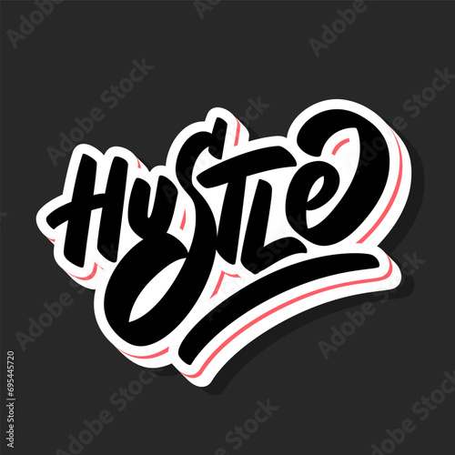 Hustle. Vector handwritten lettering sticker.