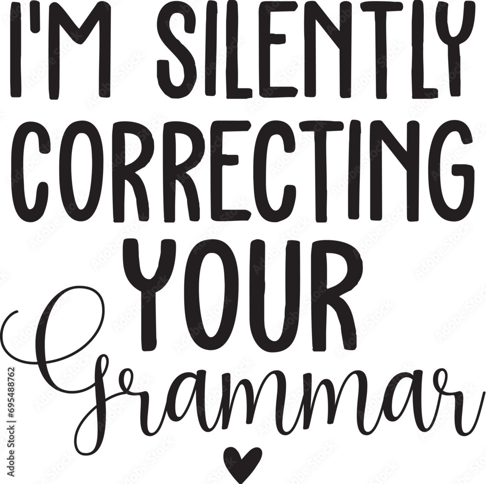 I'm Silently Correcting Your Grammar I'm Silently Correcting Your Grammar