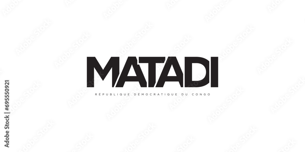 Matadi in the Congo emblem. The design features a geometric style, vector illustration with bold typography in a modern font. The graphic slogan lettering. Matadi in the Congo emblem. The design features a geometric style, vector illustration with bold typography in a modern font. The graphic slogan lettering.