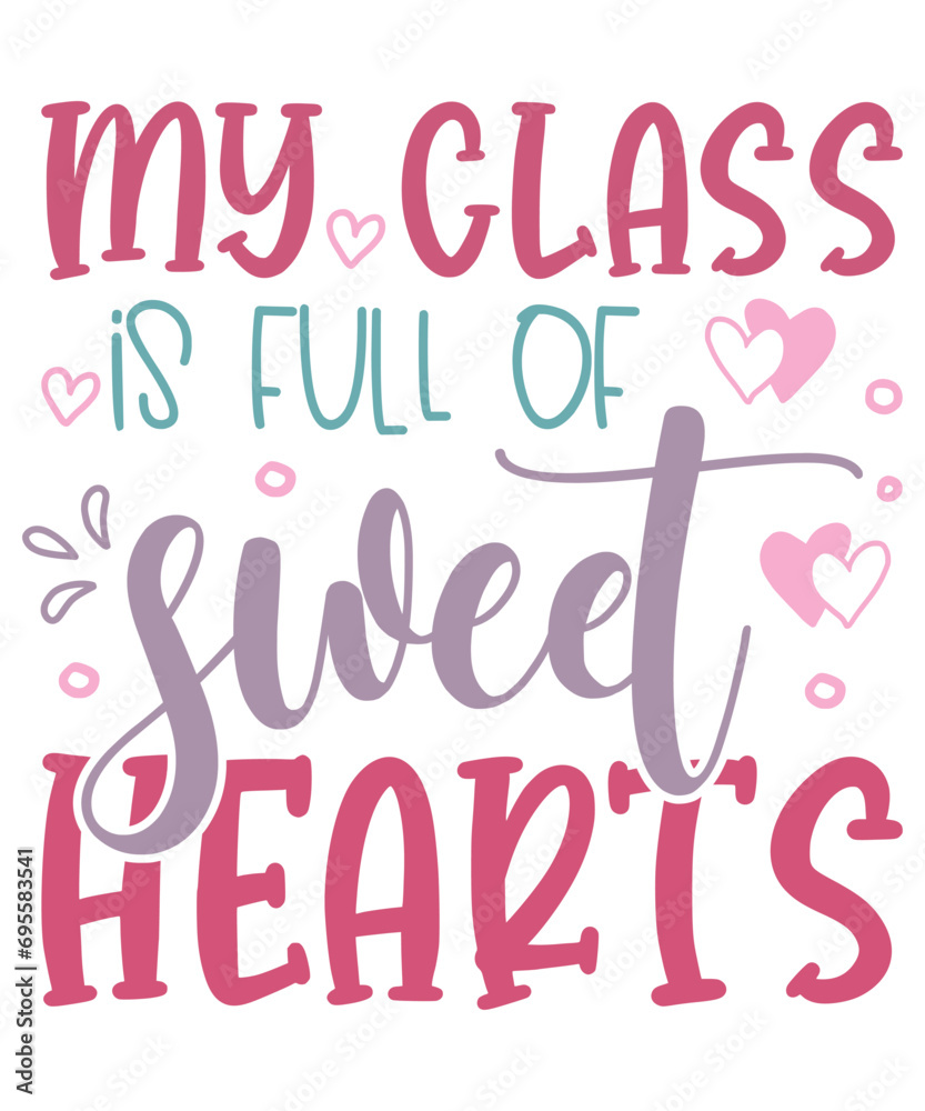 My Class is Full of Sweet Heart Happy Valentine's Day Design 14 February