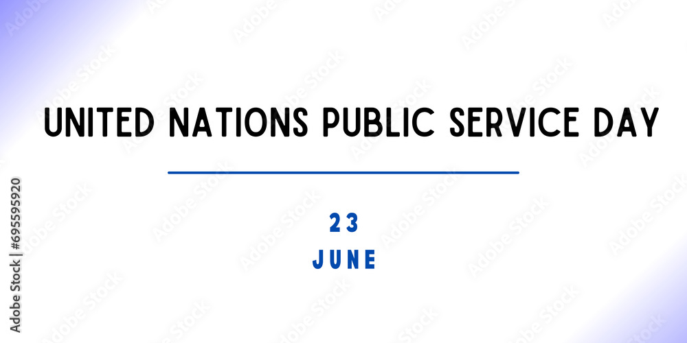 23 June - United Nations Public Service Day 23 June - United Nations Public Service Day