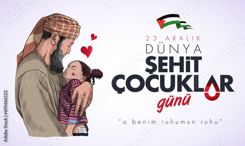 23 Aralik Dunya Sehit Cocuklar Gunu (Filistin Gazze) Translation: World Martyr Children's Day December 23 (Palestine Gaza)