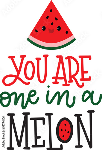 You are one in a melon Valentine's Day pun