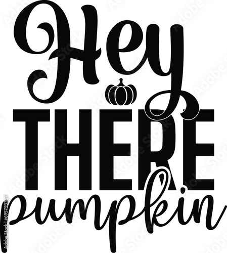 hey there pumpkin svg