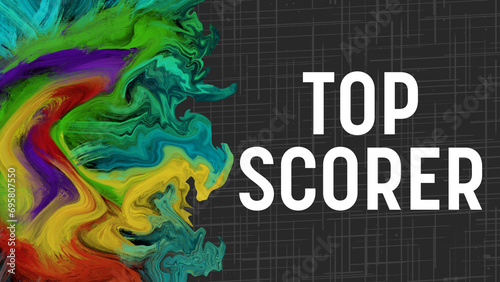 Top Scorer Colorful Liquid Paint Dark Background Texture Text photo