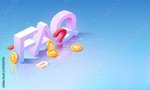 Isometric сoncept of questions and answers in cryptocurrency tehnology business. Big letters FAQ with cryptocoins around them. Frequently Asked Questions.