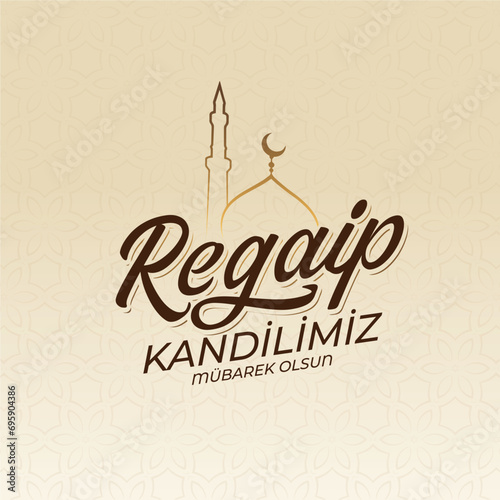 Regaip Kandili. Translation: islamic holy night, vector, Regaib