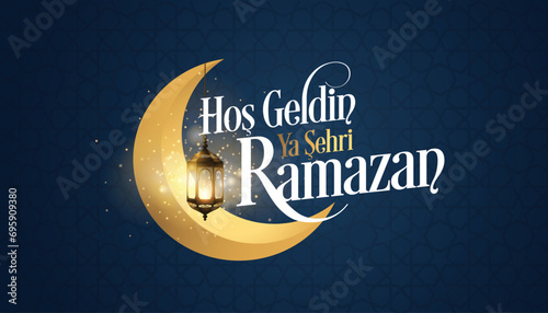 Hoş geldin ya şehri Ramazan. Translation: Welcome to Ramadan
