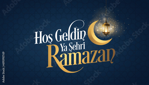 Hoş geldin ya şehri Ramazan. Translation: Welcome to Ramadan photo