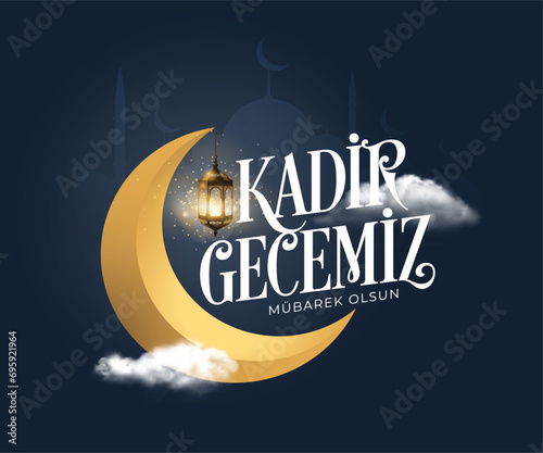 Kadir gecemiz mübarek olsun. Translation: God Bless magnitude night, Muslim Holiday