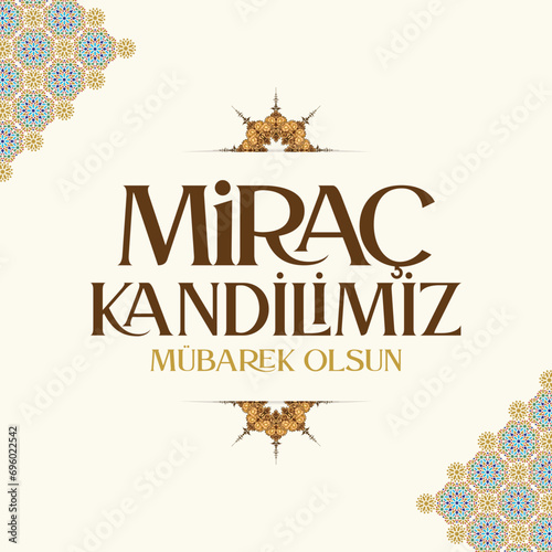 Miraç Kandilimiz Mübarek olsun. Translation: islamic holy night,  Mevlid candle