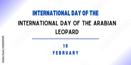10 February - International Day of the International Day of the Arabian Leopard