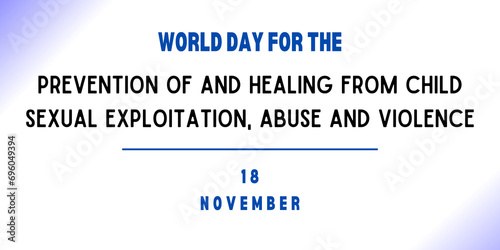 18 November - World Day for the Prevention of and Healing from Child Sexual Exploitation, Abuse and Violence