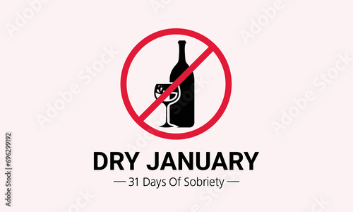 Dry January – 31 days of sobriety. Stop alcohol drinking this month. Dry January is a public health initiative that involves abstaining from alcohol for the month of January. Vector illustration.