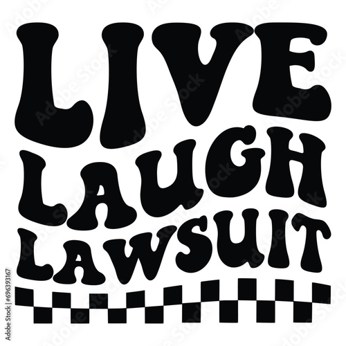 Live laugh lawsuit Retro SVG