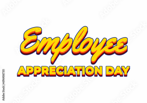 Employee appreciation day. Text effect in yellow color. 3D look