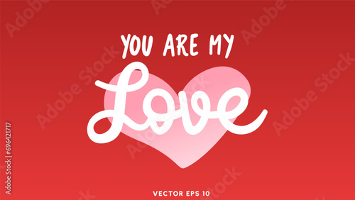 You are my love hand written in Valentine's Day on red background , Flat Modern design , illustration Vector EPS 10
