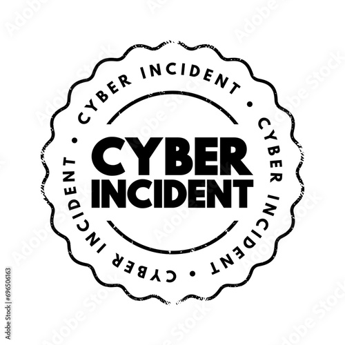 Cyber incident - event that could jeopardize the confidentiality or availability of digital information, text concept stamp