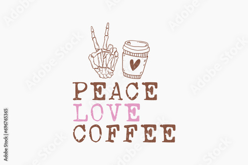 Peace Love Coffee SVG Coffee Typography T shirt design