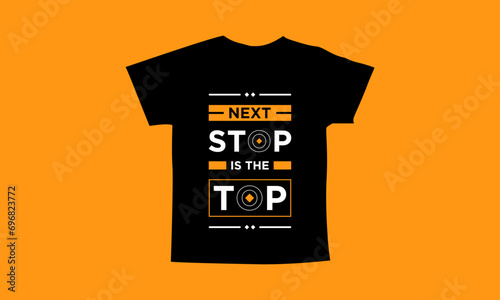 Next stop is the top motivational quotes t shirt design l Modern quotes apparel design l Inspirational custom typography quotes streetwear design l Wallpaper l Background design