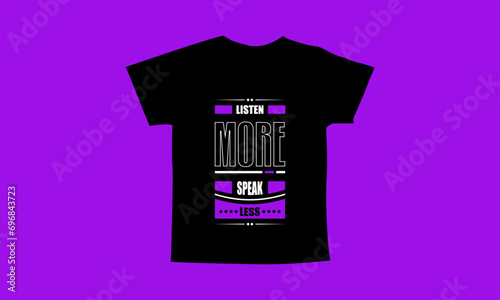 Listen more speak less motivational quotes t shirt design l Modern quotes apparel design l Inspirational custom typography quotes streetwear design l Wallpaper l Background design
