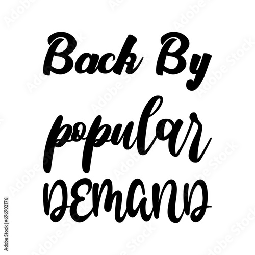 back by popular demand black letter quote