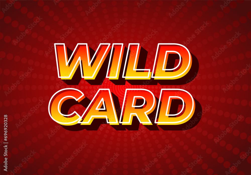 Wild card. Text effect in 3D style, gradient yellow red color. Dark red background Wild card. Text effect in 3D style, gradient yellow red color. Dark red background