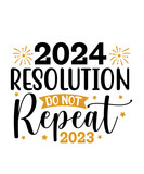 New Year 2024 text phrase design for T-shirts and apparel on plain white transparent isolated background for shirt, hoodie, sweatshirt, card, tag, mug, icon, logo or badge
