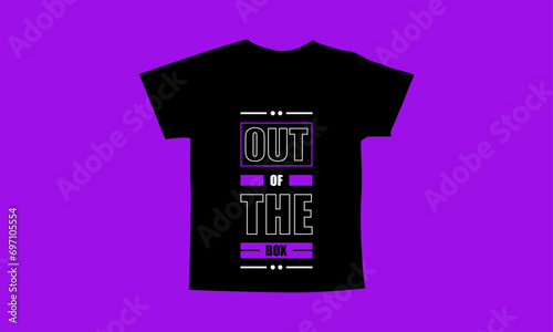 Out of the box motivational quotes t shirt design l Modern quotes apparel design l Inspirational custom typography quotes streetwear design l Wallpaper l Background design