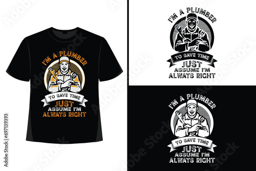 Plumber t-shirt design, Plumber t shirt design, plumber t shirt vector, plumber elements, tools, vector, graphics, background, grunge.