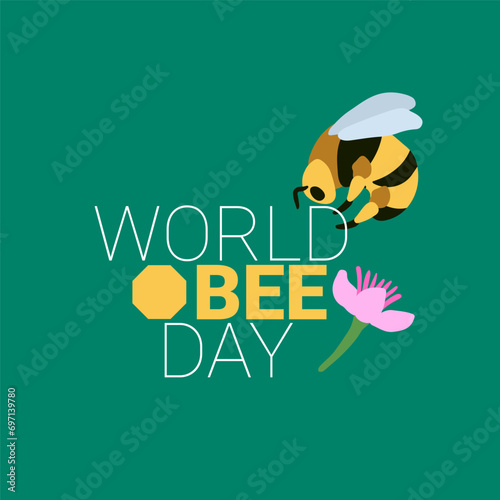 World bee day poster. Save the bees. Bee bending down to pollinate a flower. Vector illustration. World bee day text with a honeycomb.