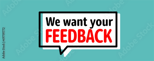 We want your feedback