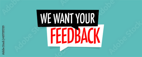 We want your feedback