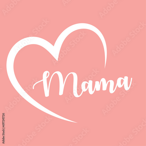 Mama heart design
