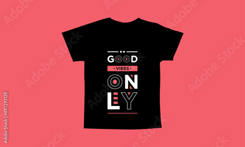 Good vibes only motivational quotes t shirt design l Modern quotes apparel design l Inspirational custom typography quotes streetwear design l Wallpaper l Background design