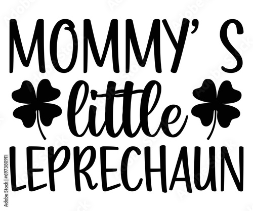 mommy little leprechaun Svg,Lucky,St Patrick's Day, Clover,girl, Lucky babe,shamrock,Silhouette cut,cutest clover,HAPPY,svg