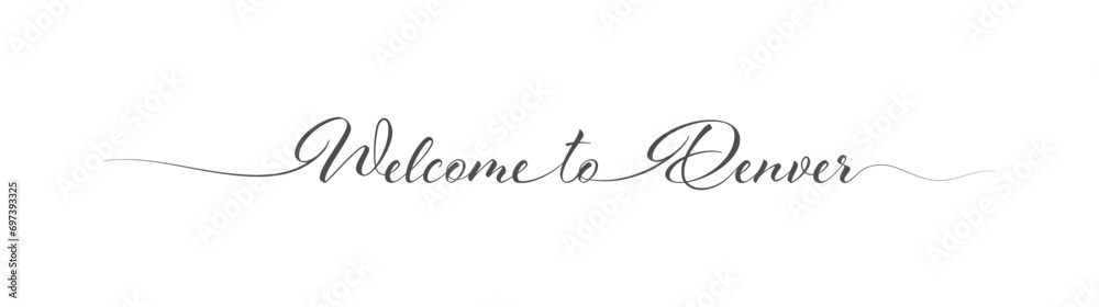 Welcome to Denver. Stylized calligraphic greeting inscription in one line. Simple style Welcome to Denver. Stylized calligraphic greeting inscription in one line. Simple style