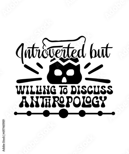 Introverted But Willing To Discuss Anthropology svg