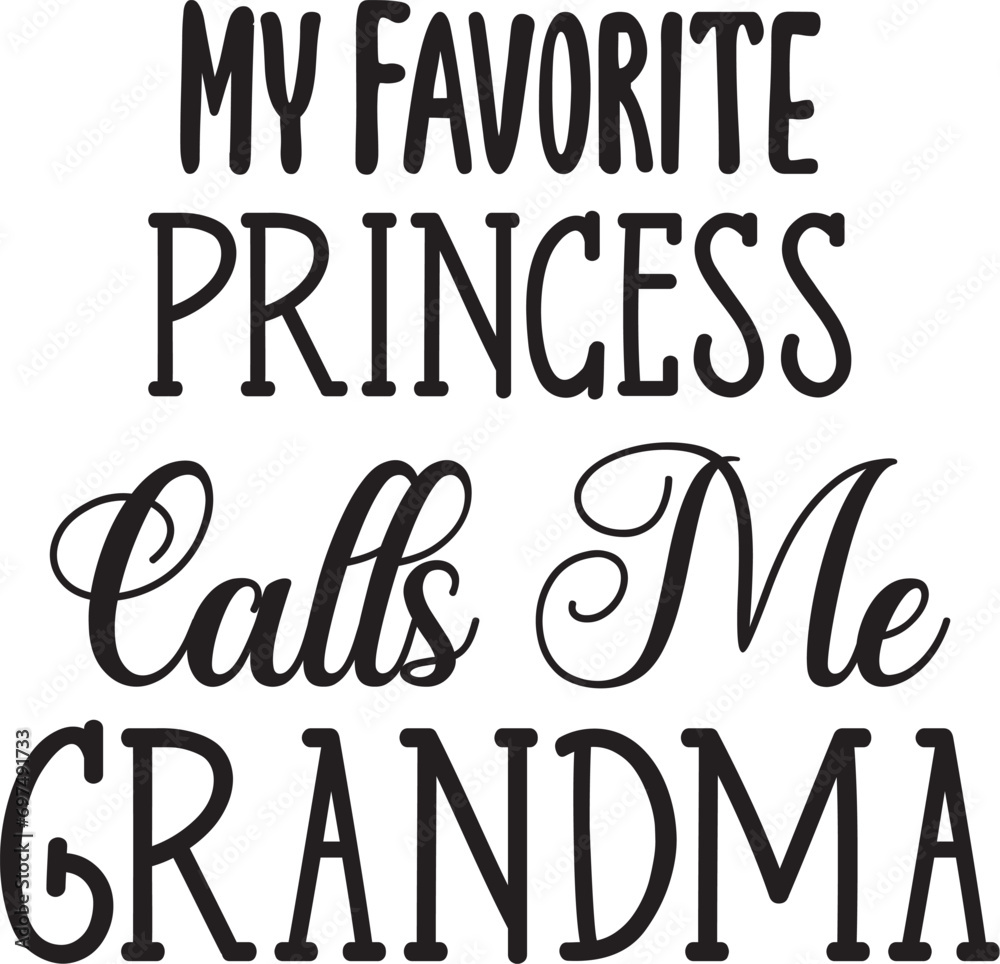 My favorite princess calls me grandma svg My favorite princess calls me grandma svg